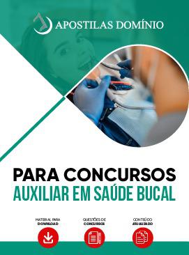 Apostila Apostila Auxiliar em Saúde Bucal Para Concursos Públicos