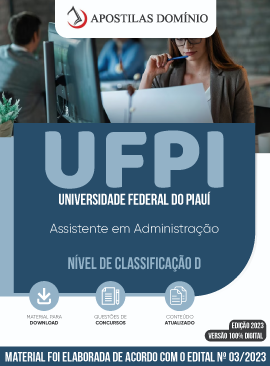 Apostila Apostila UFPI 2023 - Assistente em Administração - Nível de Classificação D