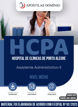 Apostila Apostila HCPA 2023 (Hospital de Clínicas de Porto Alegre) - Assistente Administrativo II
