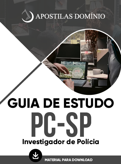 Apostila GUIA DE ESTUDOS PC-SP - Investigador de Polícia Civil do Estado de São Paulo