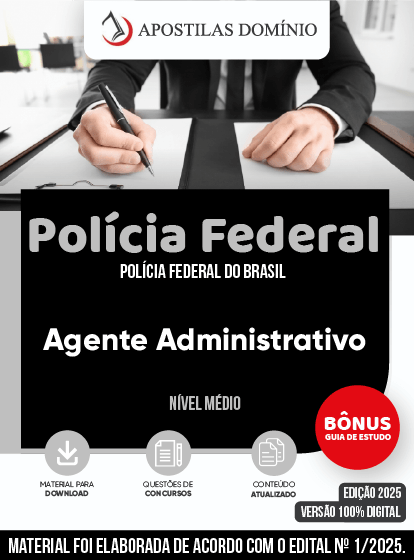 Apostila Apostila Polícia Federal 2025 - Agente Administrativo