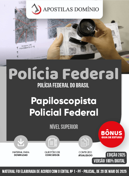Apostila Apostila Polícia Federal 2025 - Papiloscopista Policial Federal